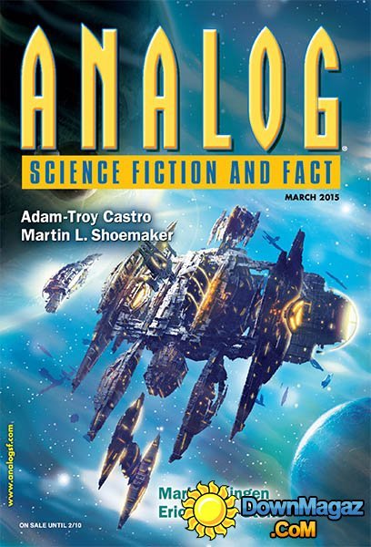 Analog Science Fiction and Fact - March 2015 Analog Science Fiction and Fact - March 2015