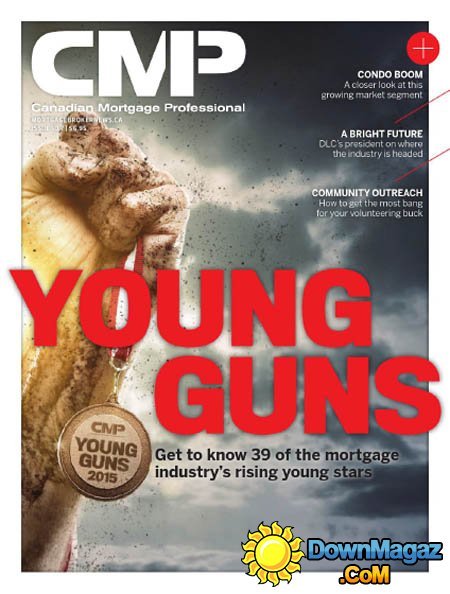 Canadian Mortgage Professional - Issue 10.7, 2015 Canadian Mortgage Professional - Issue 10.7, 2015