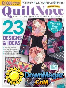 Quilt Now - Issue 32 2017 Quilt Now - Issue 32 2017