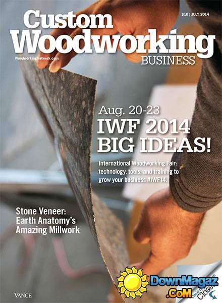 Custom Woodworking Business - July 2014 Custom Woodworking Business - July 2014