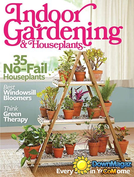 Indoor Gardening & Houseplants 2016 Indoor Gardening & Houseplants 2016