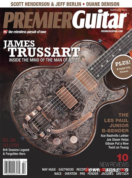 Premier Guitar - February 2013 Premier Guitar - February 2013