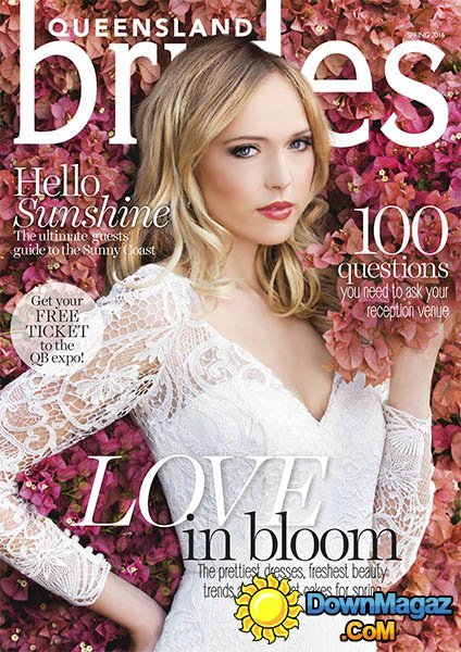 Queensland Brides - Spring 2016 Queensland Brides - Spring 2016