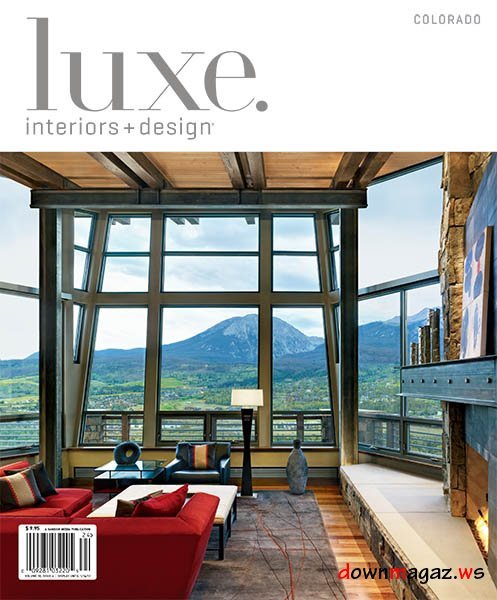 Luxe Interior + Design Colorado Edition - Fall 2012 Luxe Interior + Design Colorado Edition - Fall 2012