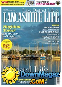 Lake District Life & Lancashire Life - 07.2017 Lake District Life & Lancashire Life - 07.2017