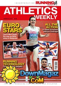 Athletics Weekly - 9.03.2017 Athletics Weekly - 9.03.2017