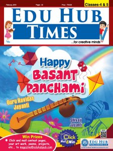 Edu Hub Times Class 4 & 5 - 02.2019 Edu Hub Times Class 4 & 5 - 02.2019