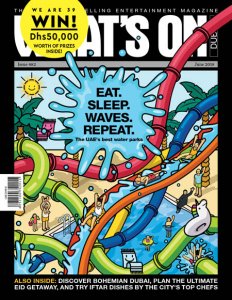 What's On Dubai - 06.2018 What's On Dubai - 06.2018