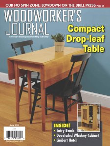 Woodworker's Journal - 06.2019 Woodworker's Journal - 06.2019