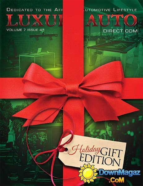 Luxury Auto Direct Volume 7 Issue 47 (Holiday Gift Edition) Luxury Auto Direct Volume 7 Issue 47 (Holiday Gift Edition)