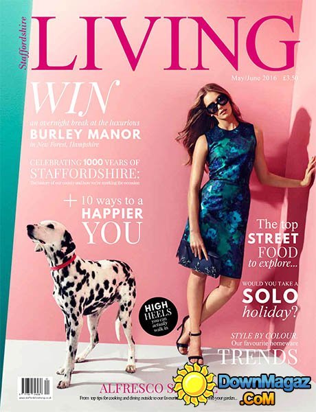 Staffordshire Living - May - June 2016 Staffordshire Living - May - June 2016