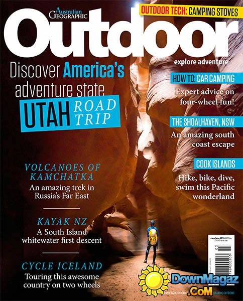 Australian Geographic Outdoor - May - June 2016 Australian Geographic Outdoor - May - June 2016
