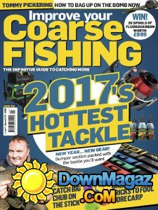 Improve Your Coarse Fishing - Issue 320 2017 Improve Your Coarse Fishing - Issue 320 2017