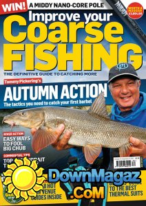 Improve Your Coarse Fishing - Issue 330 2017 Improve Your Coarse Fishing - Issue 330 2017