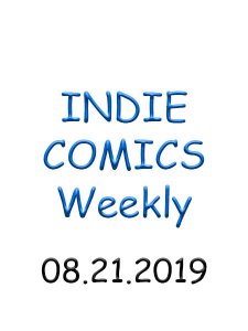 INDIE Week+ 08.21.2019 INDIE Week+ 08.21.2019