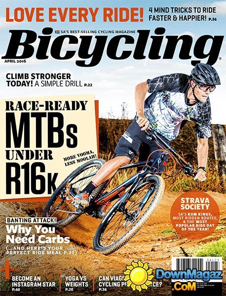 Bicycling SA - April 2016 Bicycling SA - April 2016