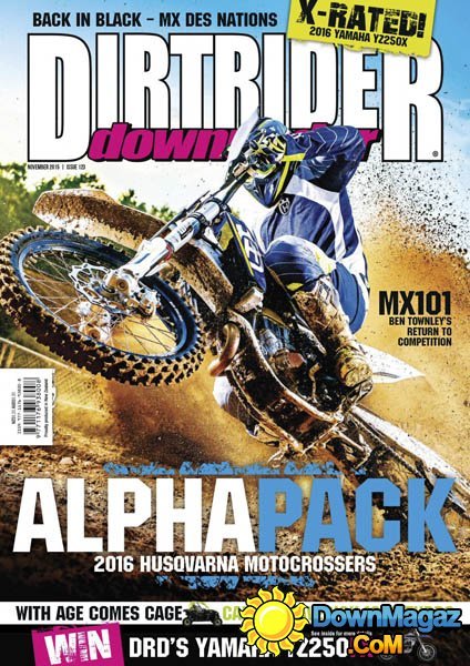 Dirt Rider Downunder NZ - November 2015 Dirt Rider Downunder NZ - November 2015