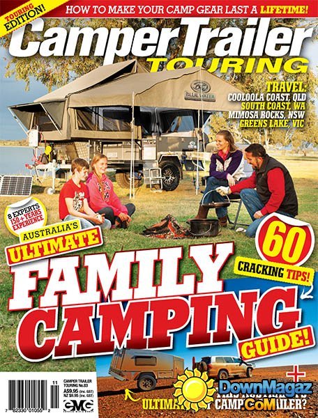 Camper Trailer Touring AU - Issue 83 2015 Camper Trailer Touring AU - Issue 83 2015