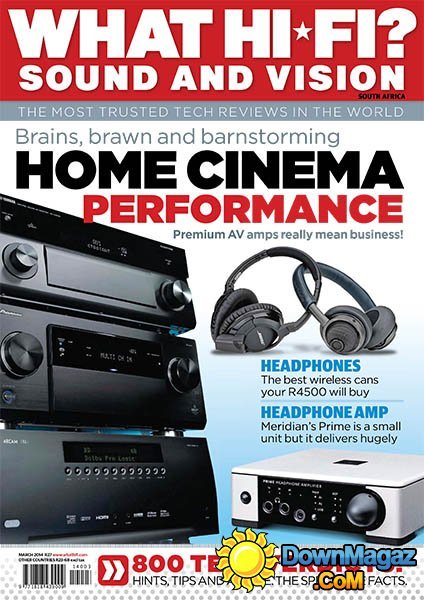 What Hi-Fi? Sound and Vision South Africa - March 2014 What Hi-Fi? Sound and Vision South Africa - March 2014