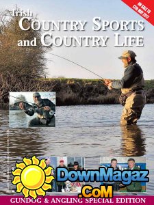 Irish Country Sports and Country Life - Spring 2017 Irish Country Sports and Country Life - Spring 2017