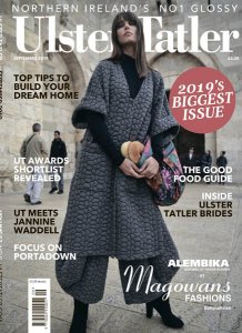 Ulster Tatler - 09.2019 Ulster Tatler - 09.2019