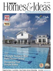 New Homes & Ideas - Fall 2018 New Homes & Ideas - Fall 2018