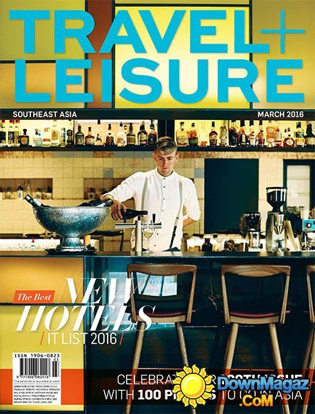Travel + Leisure Southeast Asia - March 2016 Travel + Leisure Southeast Asia - March 2016