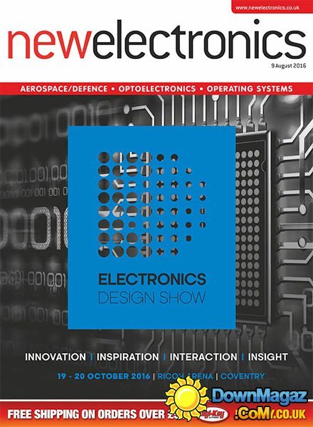 New Electronics - August 9, 2016 New Electronics - August 9, 2016