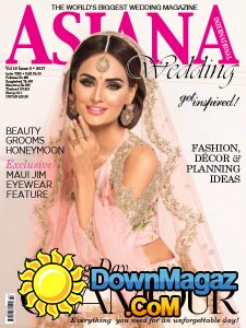 Asiana Wedding International - Vol 10 issue 3 2017 Asiana Wedding International - Vol 10 issue 3 2017