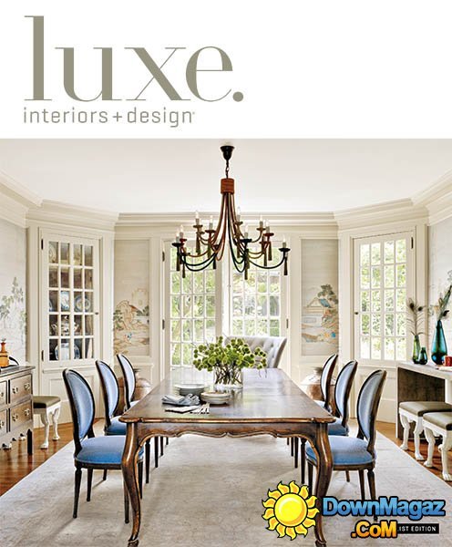 Luxe Interior + Design Magazine National Edition - Winter 2014 Luxe Interior + Design Magazine National Edition - Winter 2014
