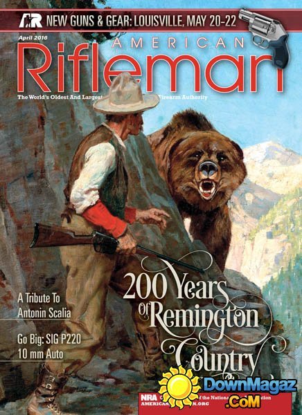 American Rifleman - April 2016 American Rifleman - April 2016