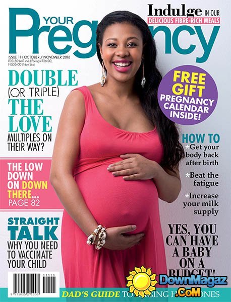 Your Pregnancy - October-November 2016 Your Pregnancy - October-November 2016