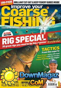 Improve Your Coarse Fishing - Issue 326 2017 Improve Your Coarse Fishing - Issue 326 2017
