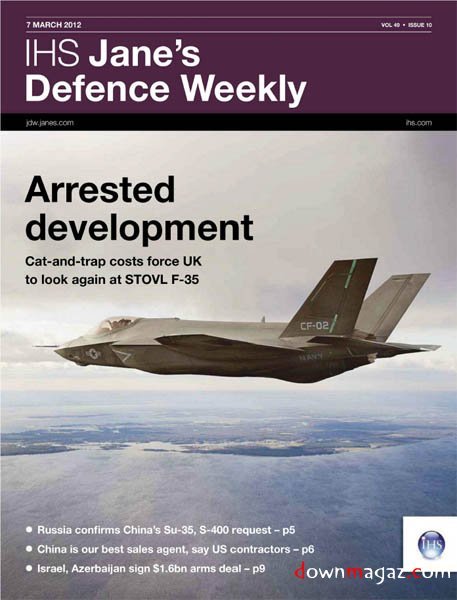 Jane's Defence Weekly - 7 March 2012 Jane's Defence Weekly - 7 March 2012