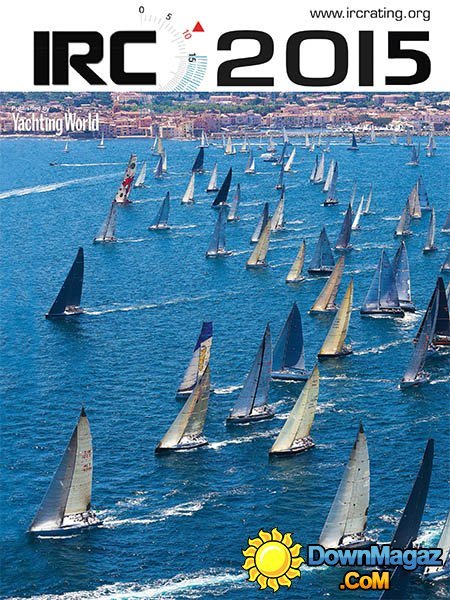 Yachting World - IRC Yearbook 2015 Yachting World - IRC Yearbook 2015