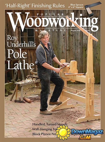 Popular Woodworking - August-September 2016 Popular Woodworking - August-September 2016
