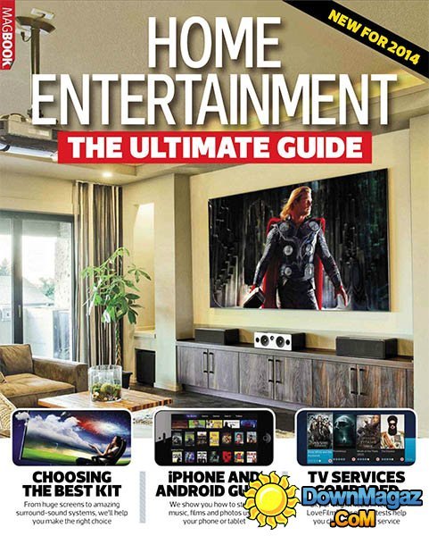 Home Entertainment - The Ultimate Guide 2014 Home Entertainment - The Ultimate Guide 2014