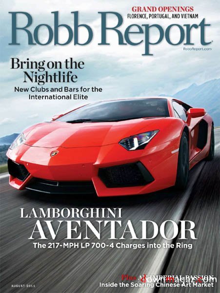 Robb Report - August 2011 Robb Report - August 2011