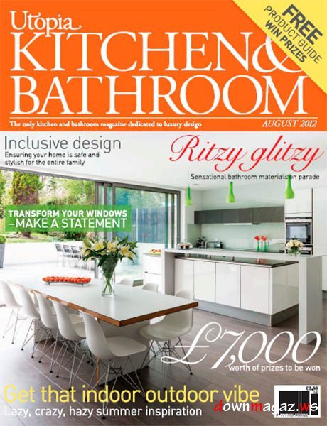 Utopia Kitchen & Bathroom Magazine August 201 Utopia Kitchen & Bathroom Magazine August 201