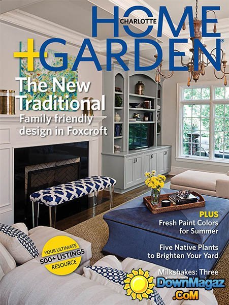 Charlotte Home & Garden - Summer 2014 Charlotte Home & Garden - Summer 2014