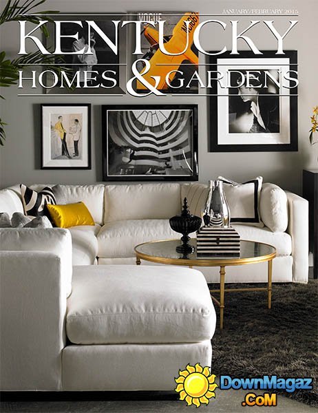 Kentucky Homes & Gardens - January/February 2015 Kentucky Homes & Gardens - January/February 2015