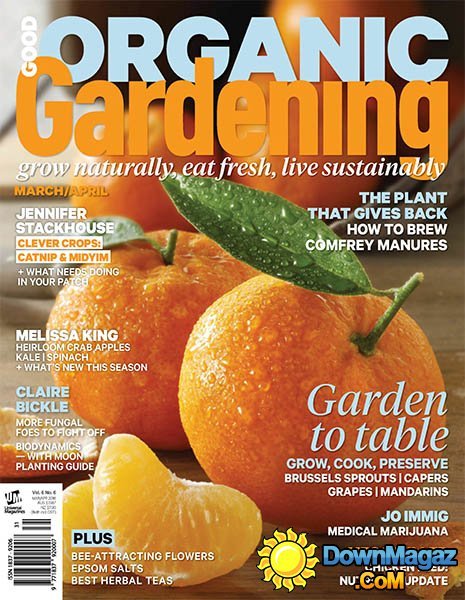 Good Organic Gardening - March - April 2016 Good Organic Gardening - March - April 2016