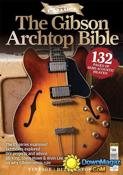 Guitar & Bass Classics UK - The Gibson Acrchtop Bible 2015 Guitar & Bass Classics UK - The Gibson Acrchtop Bible 2015
