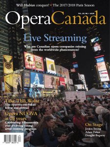 Opera Canada - Vol LIX Is. 1 2018 Opera Canada - Vol LIX Is. 1 2018