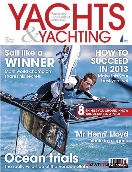 Yachts & Yachting - March 2013
