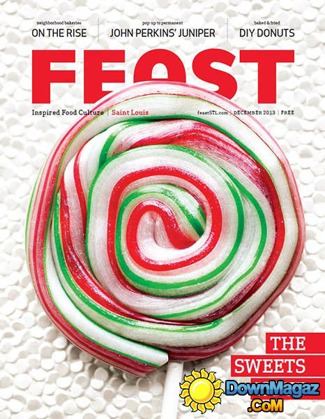 Feast Magazine – December 2013 Feast Magazine – December 2013
