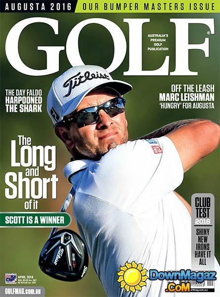 Golf Magazine AU - April 2016 Golf Magazine AU - April 2016