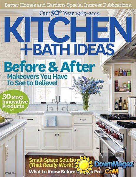 Kitchen and Bath Ideas - Spring 2015 Kitchen and Bath Ideas - Spring 2015
