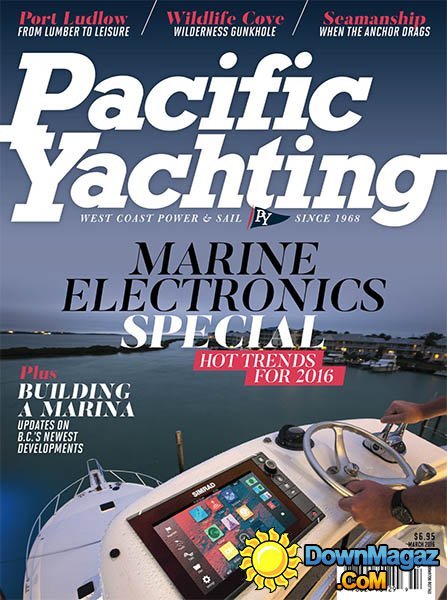 Pacific Yachting - March 2016 Pacific Yachting - March 2016