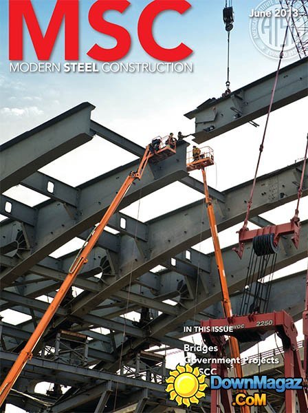 Modern Steel Construction - June 2013 Modern Steel Construction - June 2013